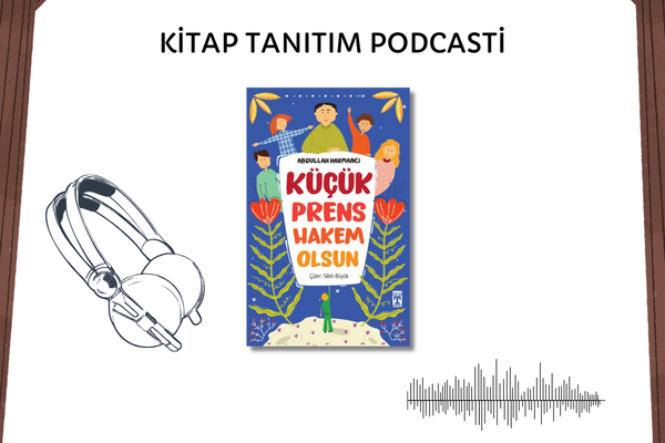 Küçük Prens Hakem Olsun Tanıtım Podcasti